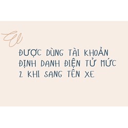 Được dùng tài khoản định danh điện tử mức 2 khi sang tên xe