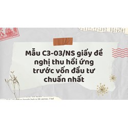 Mẫu C3-03/NS giấy đề nghị thu hồi ứng trước vốn đầu tư chuẩn nhất