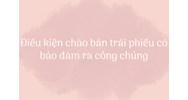 Điều kiện chào bán trái phiếu có bảo đảm ra công chúng