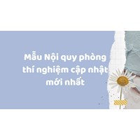 Mẫu Nội quy phòng thí nghiệm cập nhật mới nhất