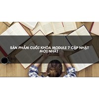Xây dựng trường học an toàn, phòng chống bạo lực học đường - Sản phẩm cuối khóa Module 7