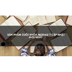 Xây dựng trường học an toàn, phòng chống bạo lực học đường - Sản phẩm cuối khóa Module 7
