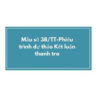 Mẫu số 38/TT-Phiếu trình dự thảo Kết luận thanh tra