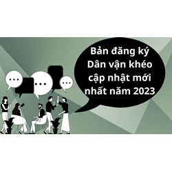 Bản đăng ký Dân vận khéo cập nhật mới nhất năm 2024