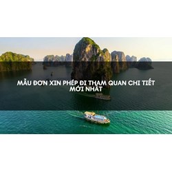 Mẫu đơn xin phép đi tham quan chi tiết mới nhất