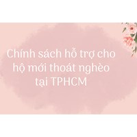 Chính sách hỗ trợ cho hộ mới thoát nghèo tại TPHCM