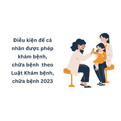 Điều kiện để cá nhân được phép khám bệnh chữa bệnh theo luật?