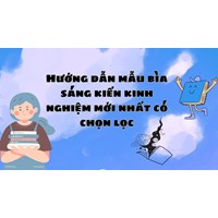 Hướng dẫn mẫu bìa sáng kiến kinh nghiệm mới nhất có chọn lọc