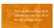 Dịch vụ đòi nợ thuê đã bị cấm thì làm thế nào để có thể đòi nợ hợp pháp?