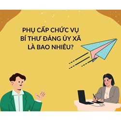 Phụ cấp chức vụ Bí thư Đảng ủy xã là bao nhiêu?