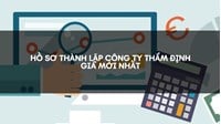 Hồ sơ thành lập công ty thẩm định giá mới nhất