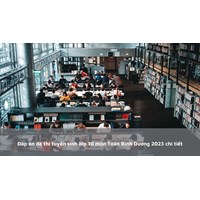 Đáp án đề thi tuyển sinh lớp 10 môn Toán Bình Dương chi tiết