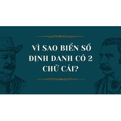 Vì sao biển số định danh có 2 chữ cái?
