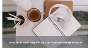 Đề thi học kì 1 môn Tiếng Việt lớp 2 sách Chân trời sáng tạo có đáp án