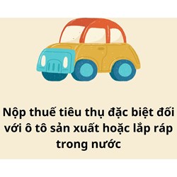 Gia hạn thời hạn nộp thuế tiêu thụ đặc biệt đối với ô tô sản xuất hoặc lắp ráp trong nước