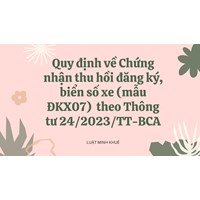 Quy định về Chứng nhận thu hồi đăng ký, biển số xe (mẫu ĐKX07) mới