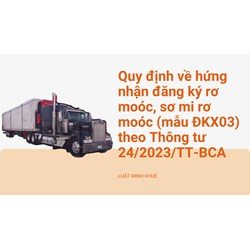 Quy định về chứng nhận đăng ký rơ moóc, sơ mi rơ moóc mới nhất