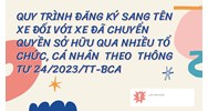 Quy trình đăng ký sang tên xe đối với xe đã chuyển quyền sở hữu qua nhiều tổ chức, cá nhân