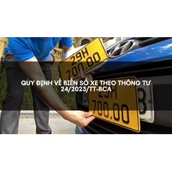 Quy định về biển số xe theo Thông tư 24/2023/TT-BCA