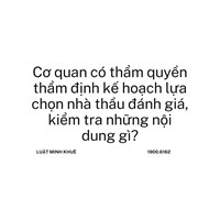 Cơ quan có thẩm quyền thẩm định kế hoạch lựa chọn nhà thầu đánh giá, kiểm tra những nội dung gì?
