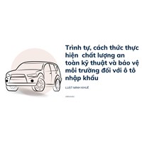 Kiểm tra chất lượng an toàn kỹ thuật và bảo vệ môi trường đối với ô tô nhập khẩu?
