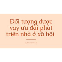 Đối tượng được vay ưu đãi phát triển nhà ở xã bao gồm?