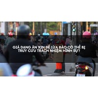 Giả dạng ăn xin để lừa đảo có thể bị truy cứu trách nhiệm hình sự?