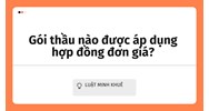 Gói thầu nào được áp dụng hợp đồng đơn giá?