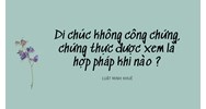 Di chúc không công chứng, chứng thực được xem là hợp pháp khi nào?