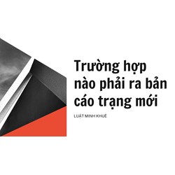 Trường hợp nào phải ra bản cáo trạng mới