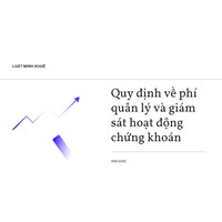 Quy định về phí quản lý và giám sát hoạt động chứng khoán