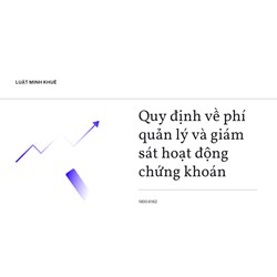 Quy định về phí quản lý và giám sát hoạt động chứng khoán