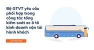 Bộ GTVT yêu cầu phối hợp trong công tác tổng kiểm soát xe ô tô kinh doanh vận tải hành khách