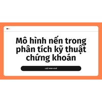 Mô hình nến trong phân tích kỹ thuật chứng khoán