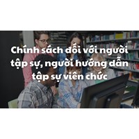 Chính sách đối với người tập sự, người hướng dẫn tập sự viên chức