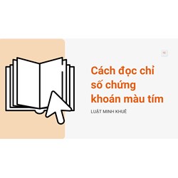Cách đọc chỉ số chứng khoán màu tím