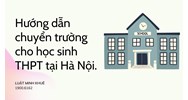 Hướng dẫn chuyển trường cho học sinh THPT tại Hà Nội