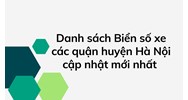 Danh sách Biển số xe các quận huyện Hà Nội mới nhất 2025