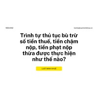 Trình tự thủ tục bù trừ số tiền thuế, tiền chậm nộp, tiền phạt nộp thừa được thực hiện như thế nào?