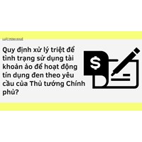 Quy định xử lý triệt để tình trạng sử dụng tài khoản ảo để hoạt động tín dụng đen theo yêu cầu của Thủ tướng Chính phủ?