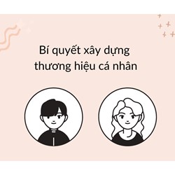 Bí quyết xây dựng thương hiệu cá nhân