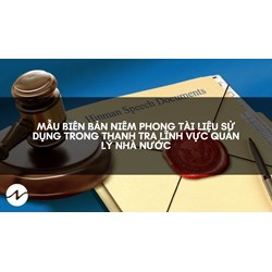 Mẫu Biên bản niêm phong tài liệu sử dụng trong thanh tra lĩnh vực quản lý nhà nước