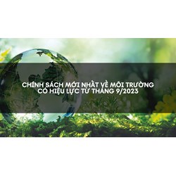 Chính sách về nguyên tắc bảo vệ môi trường mới có hiệu lực