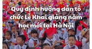 Quy định hướng dẫn tổ chức Lễ Khai giảng năm học mới tại Hà Nội