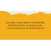 Quy định về quyết định về việc thành lập Hội đồng tiêu hủy vật chứng, tài sản của Cục trưởng Cục Thi hành án dân sự