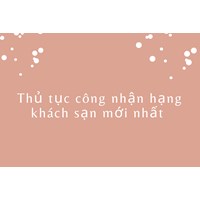 Thủ tục công nhận hạng khách sạn mới nhất