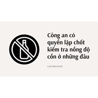 Công an có quyền lập chốt kiểm tra nồng độ cồn ở những đâu