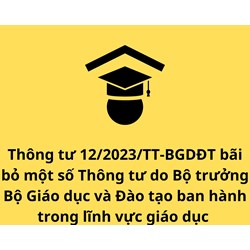 Đã ban hành Thông tư 12/2023/TT-BGDĐT bãi bỏ một số Thông tư trong lĩnh vực giáo dục