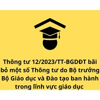 Đã ban hành Thông tư 12/2023/TT-BGDĐT bãi bỏ một số Thông tư do Bộ trưởng Bộ Giáo dục và Đào tạo ban hành trong lĩnh vực giáo dục