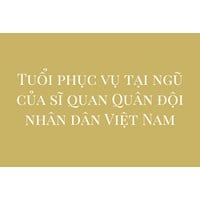 Tuổi phục vụ tại ngũ của sĩ quan Quân đội nhân dân Việt Nam